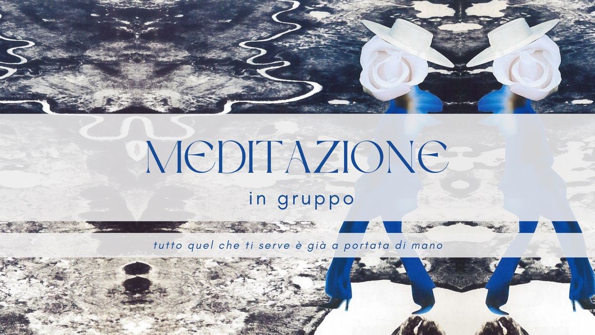 Meditazione in Gruppo_nuovo ciclo