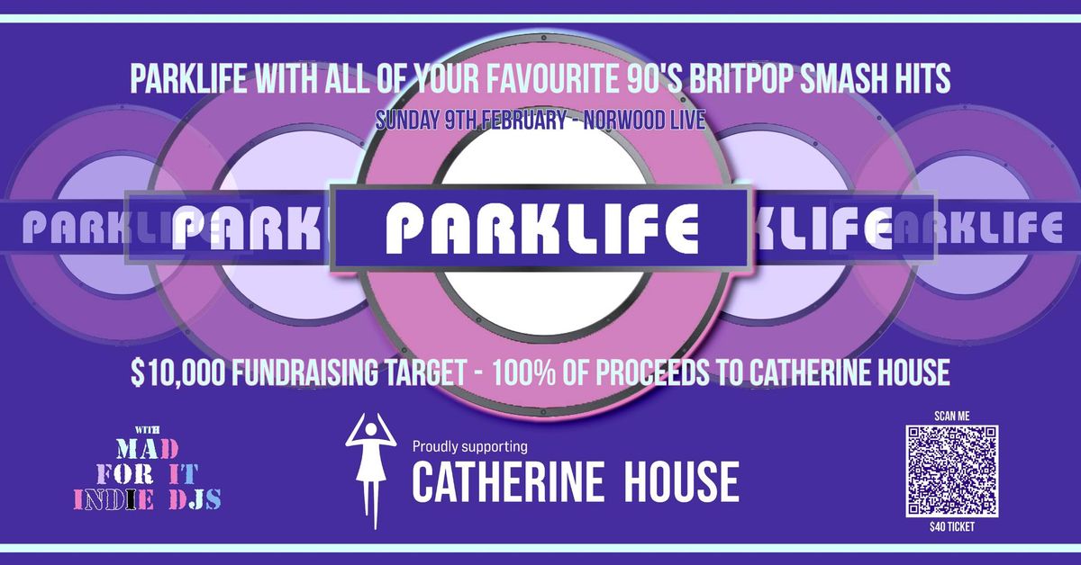 PARKLIFE proudly supporting CATHERINE HOUSE 