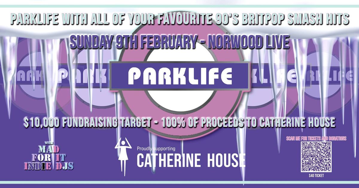 PARKLIFE proudly supporting CATHERINE HOUSE 