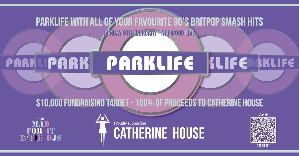 PARKLIFE proudly supporting CATHERINE HOUSE 