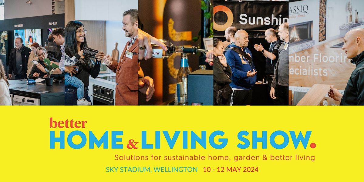 Wellington Better Home and Living Show 2024