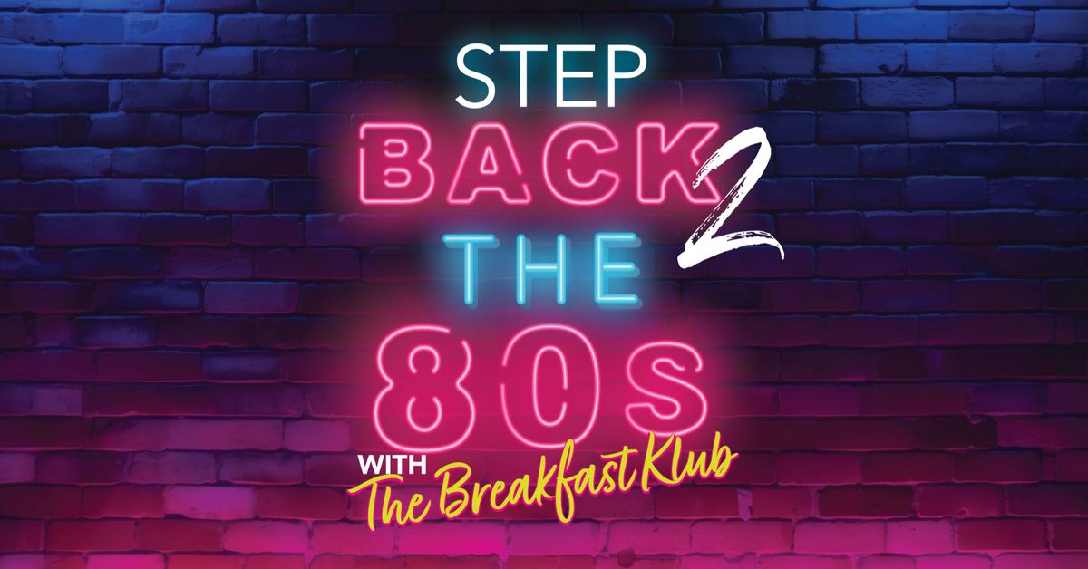 Step Back 2 the \u201880s with The Breakfast Klub