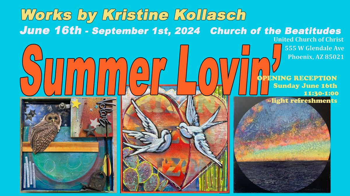 Summer Lovin'- Works by Kristine Kollasch