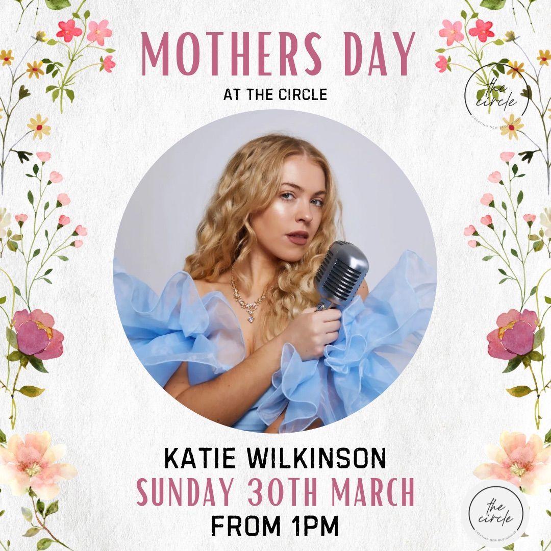 Mothers Day at The Circle