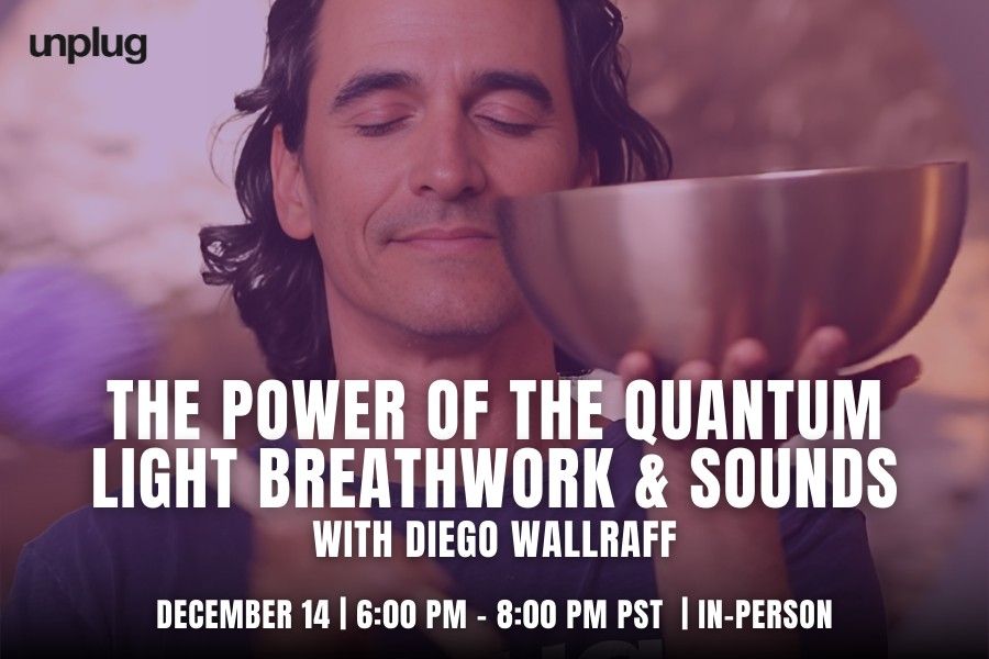 In-Person: The Power of the Quantum Light Breathwork & Sounds with Diego Wallraff