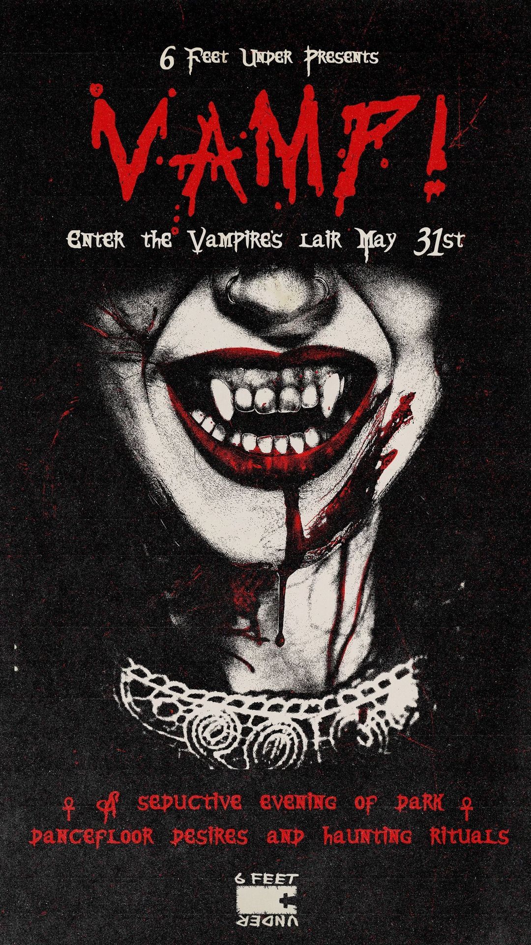 6 Feet Under Presents VAMP! Enter The Vampires Lair 