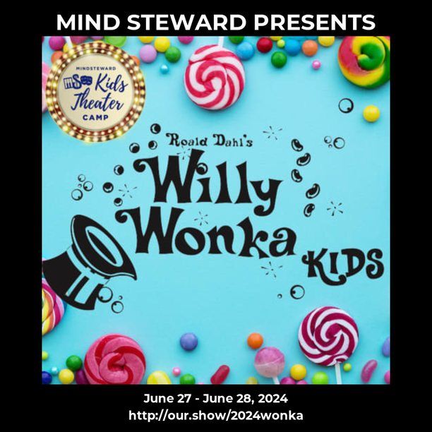 Mind Steward Presents Willy Wonka Kids