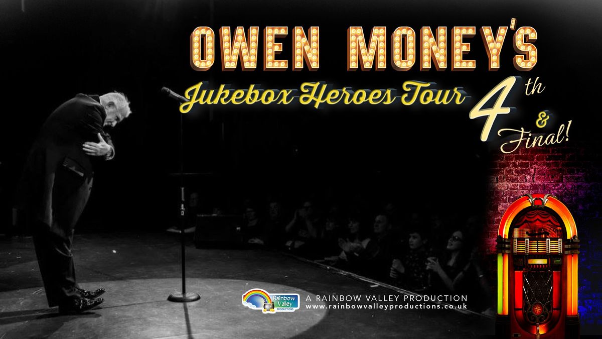 OWEN MONEY'S JUKEBOX HEROES - 4th and Final