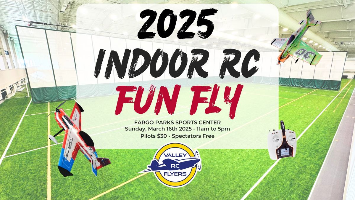 2025 Indoor Fun Fly Hosted by Valley RC Flyers