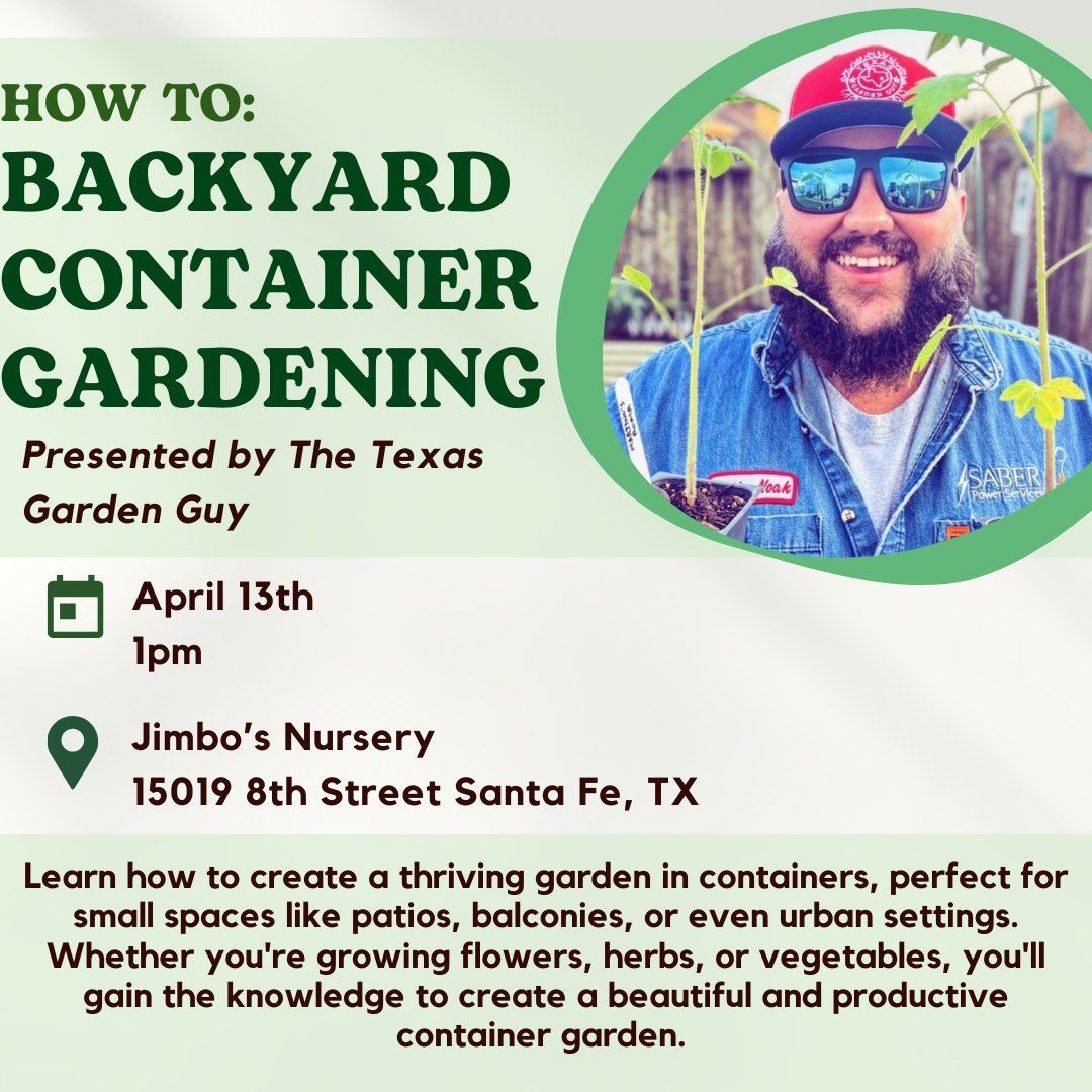 How To: Backyard Container Gardening with the Texas Garden Guy