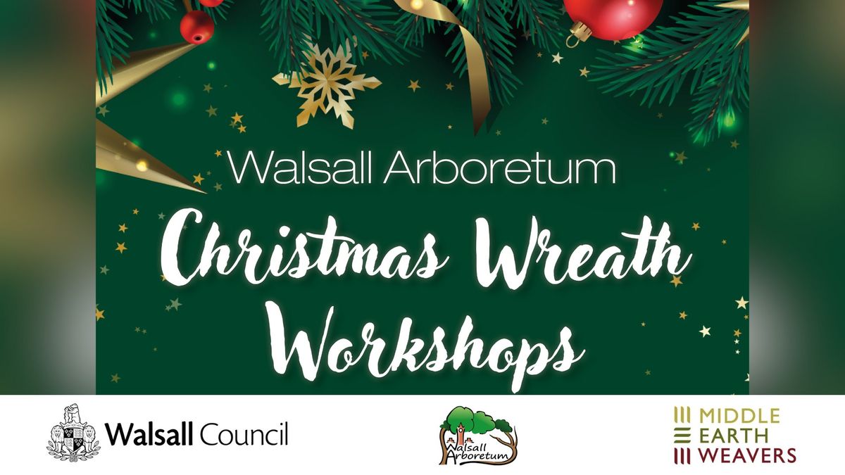 Christmas Wreath Workshops | Walsall Arboretum