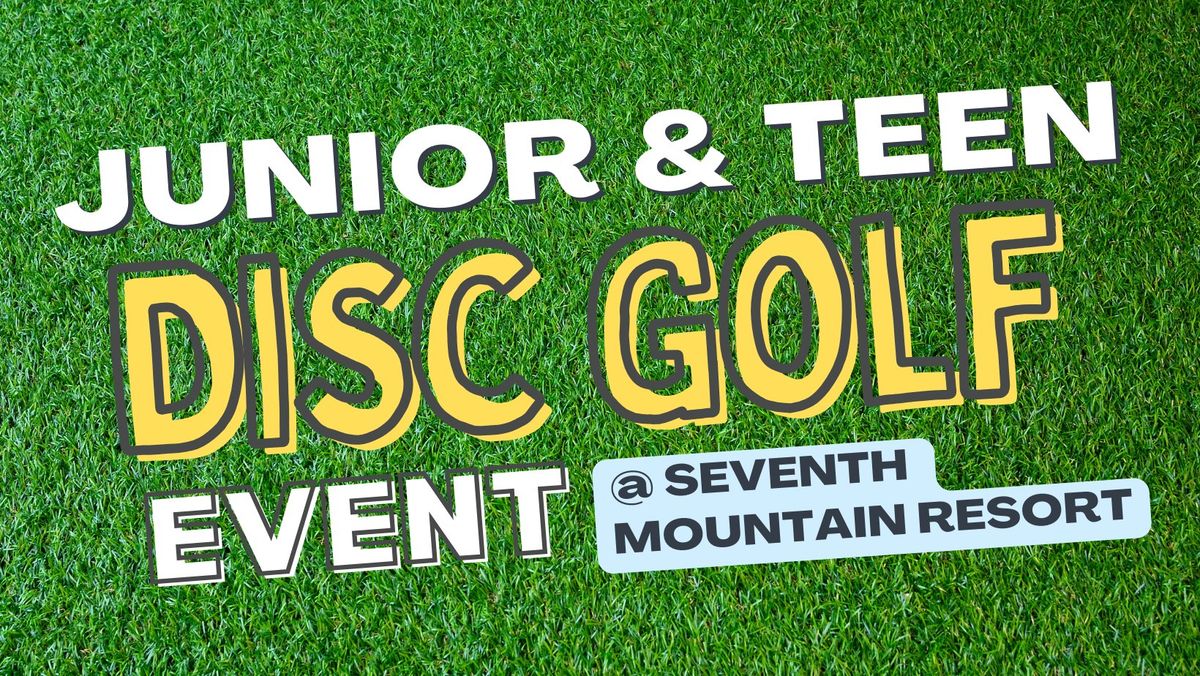 Junior & Teen Disc Golf Event at Seventh Mountain Resort