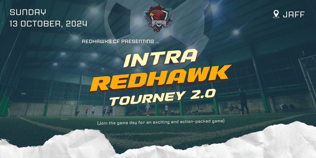 INTRA REDHAWK TOURNEY 2.O 