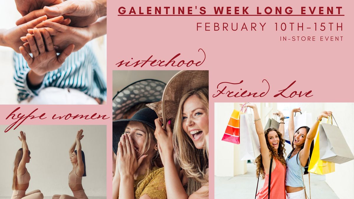 Galentine's One Week Event