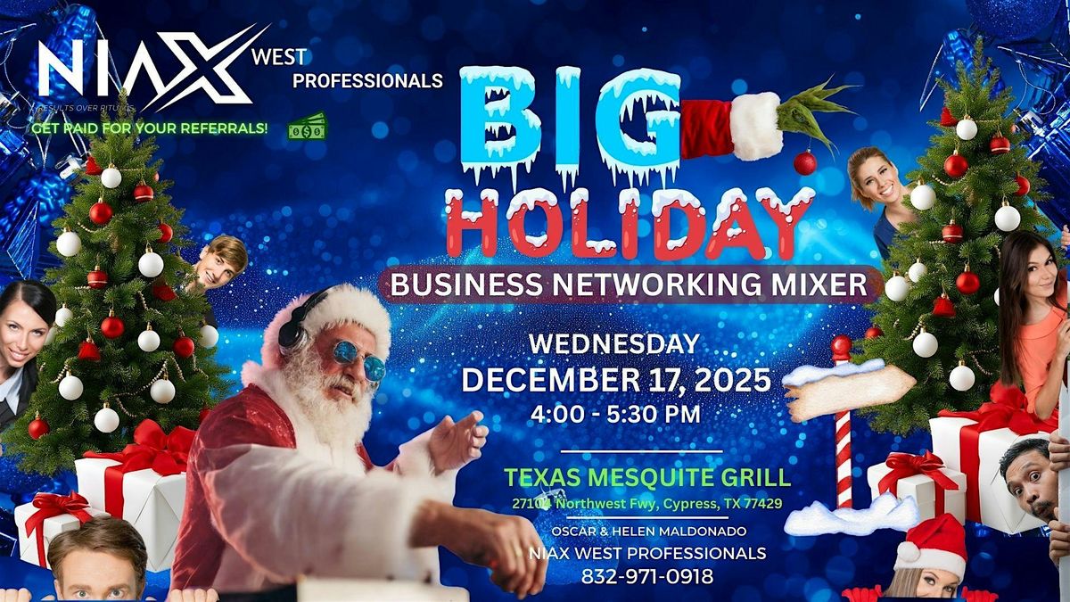 BIG Holiday Business Networking Mixer - NIAX WEST PROFESSIONALS