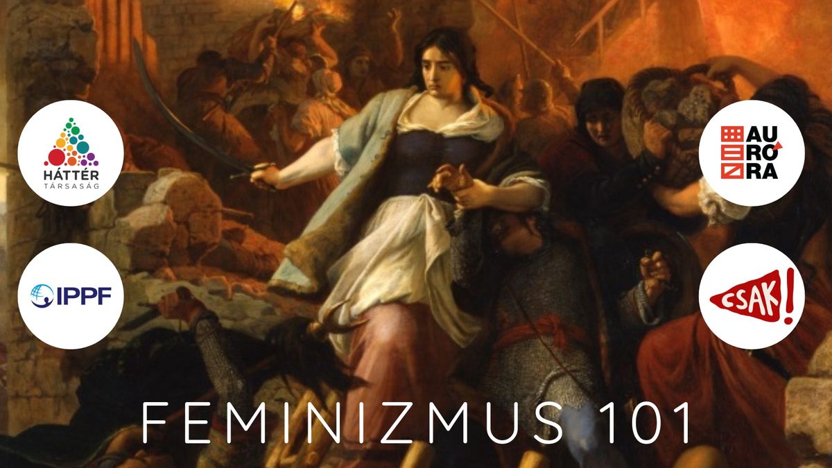 Feminizmus 101 workshop \/\/ \ud83d\udea9 CSAK ezt az 1-et k\u00e9rtem! \ud83d\udea9 Feminista Fesztiv\u00e1l az Aur\u00f3r\u00e1ban 2025