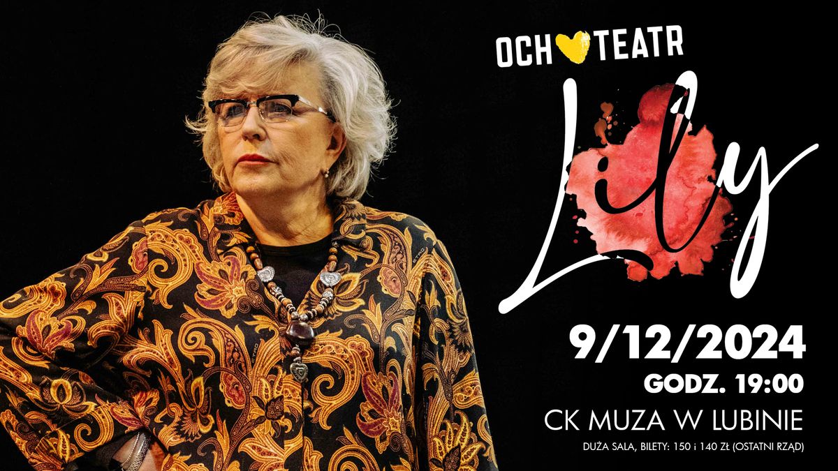 Lily \u25cf Och-Teatr \u25cf CK MUZA LUBIN