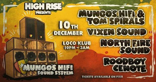 Mungo's Hi Fi Sound System - Loco Klub Bristol