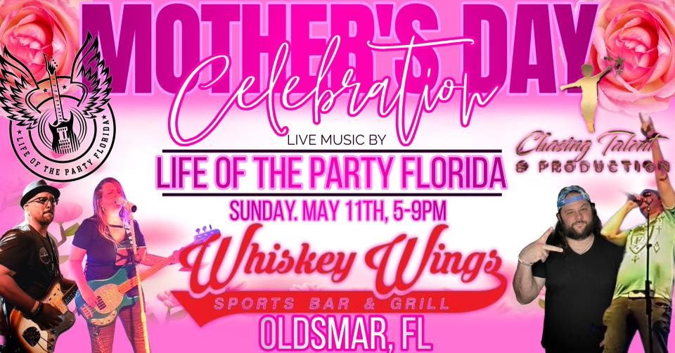 Mother\u2019s Day Celebration with Life of the Party Florida at Whiskey Wings Oldsmar