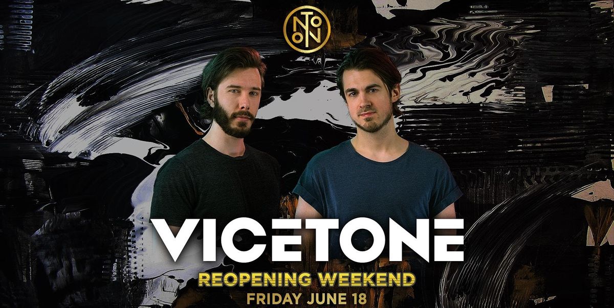 Vicetone @ Noto Philly June 18th - Grand Reopening Party