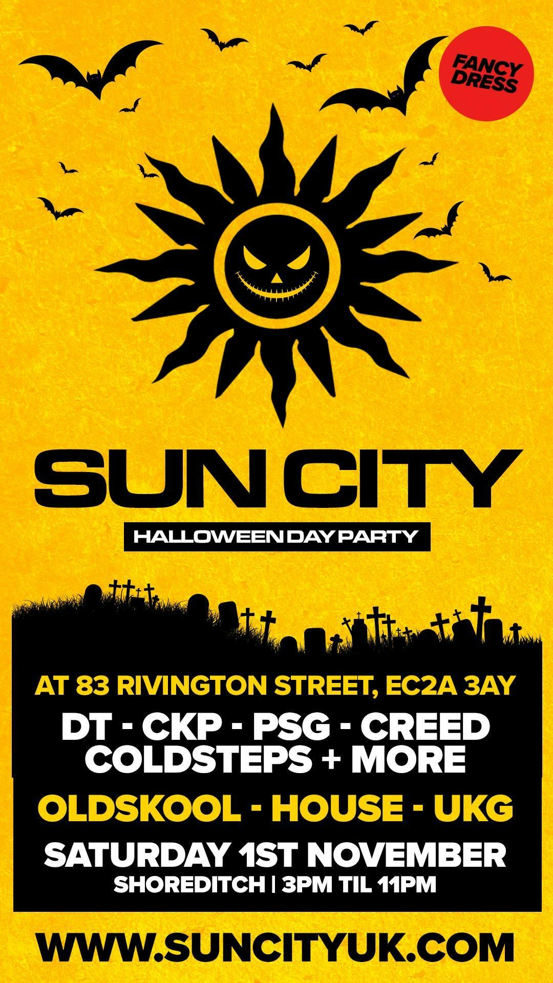 SUN CITY HALLOWEEN DAY PARTY   | SHOREDITCH 