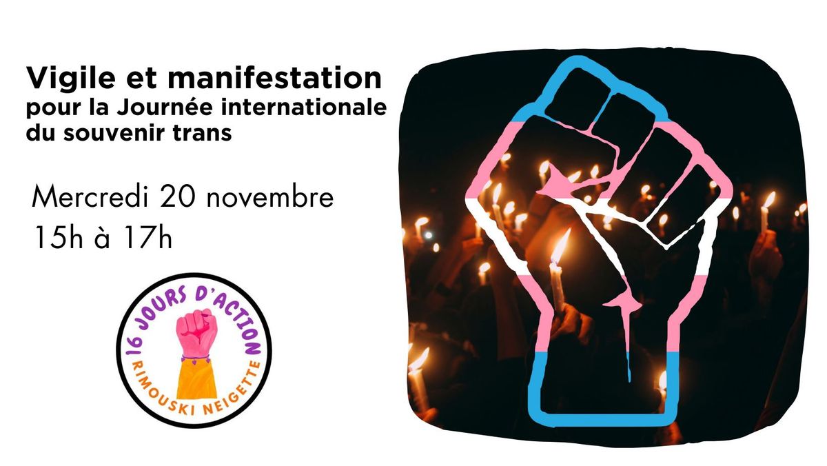 Vigile et manifestation \/\/ Journ\u00e9e internationale du souvenir trans