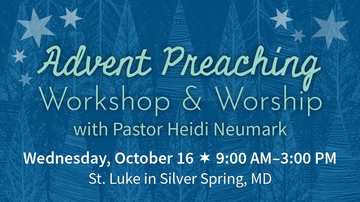 Advent Preaching Workshop & Worship for Rostered Ministers