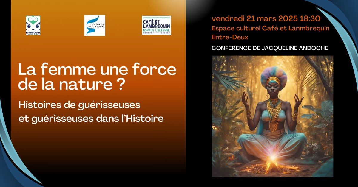 La femme une force de la nature ? Histoires de gu\u00e9risseuses et gu\u00e9risseuses dans l\u2019Histoire