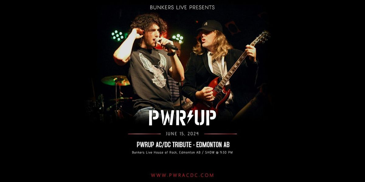 PWRUP AC\/DC TRIBUTE @ Bunkers Live Pub