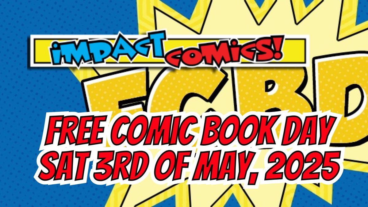 Free Comic Book Day 2025 at Impact Comics