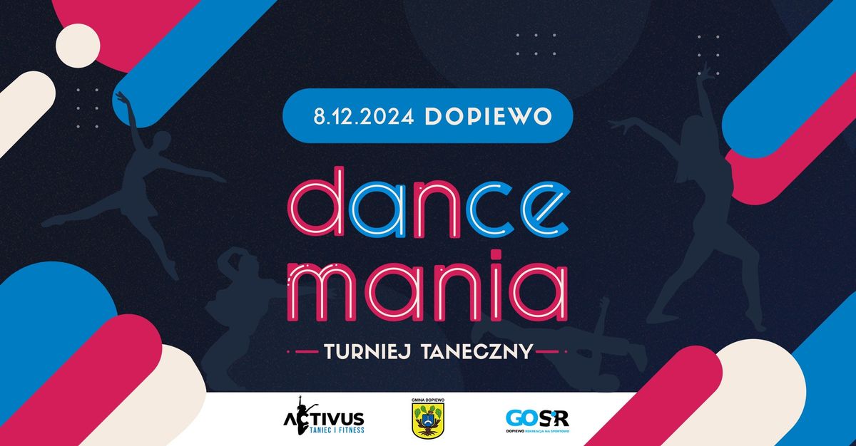 DANCE mania 2024 - OG\u00d3LNOPOLSKI  TURNIEJ TA\u0143CA 