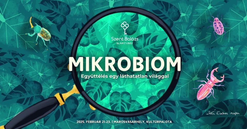 Mikrobiom konferencia - Egy\u00fctt\u00e9l\u00e9s egy l\u00e1thatatlan vil\u00e1ggal