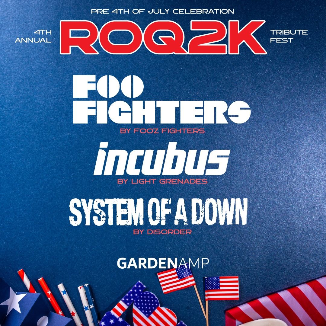 Foo Fighters, Incubus, System of a Down tributes - 4th Annual ROQ2K Concert