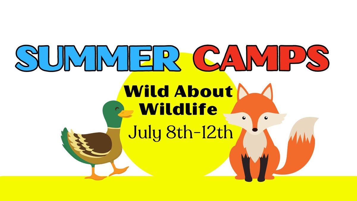 Summer Camp 2024: Wild About Wildlife