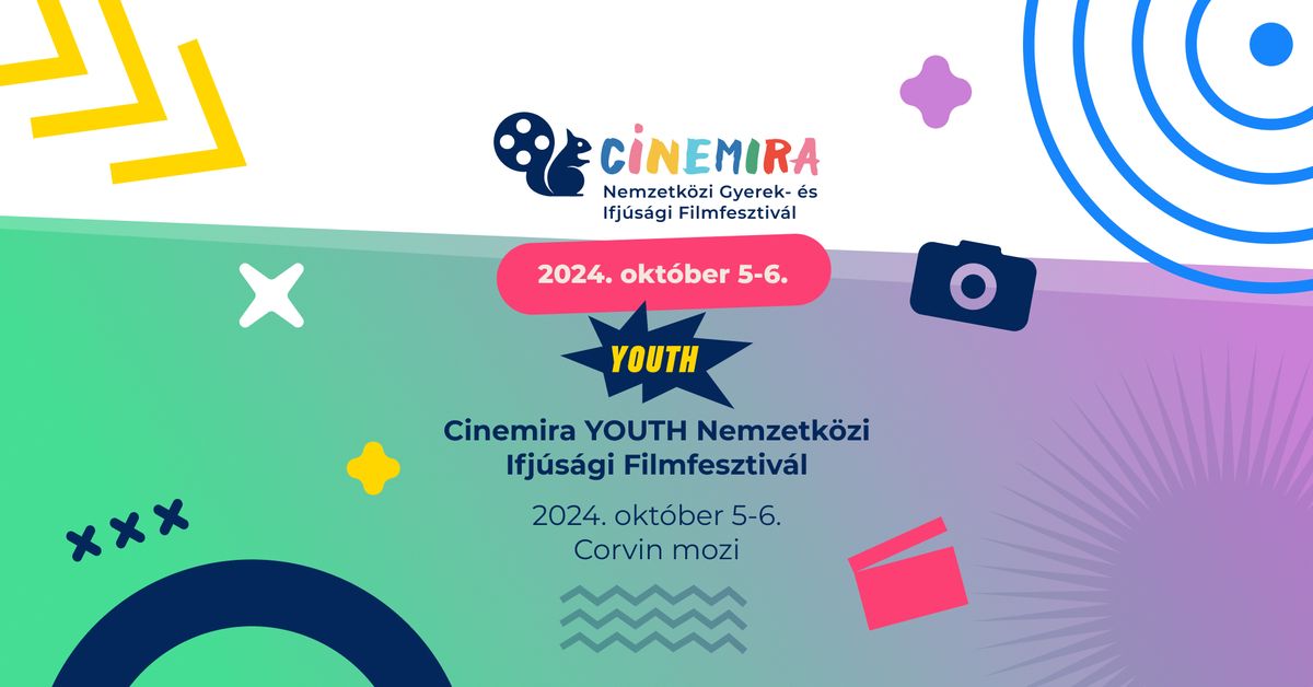 Cinemira YOUTH Nemzetk\u00f6zi Ifj\u00fas\u00e1gi Filmfesztiv\u00e1l 2024