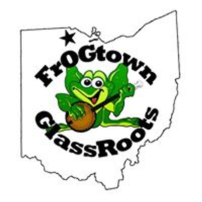 FROGtown GlassROOTs