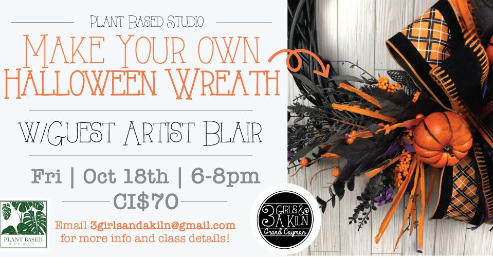 Make Your Own Halloween Wreath | Artist Blair from Plant Based Studio | 6-8pm