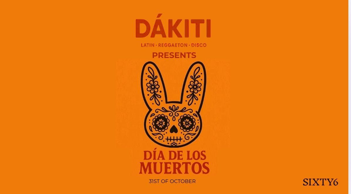 Dakiti - Presents DIA DE LOS MUERTOS 