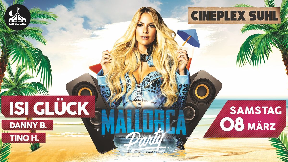 MALLORCA PARTY mit ISI GL\u00dcCK \/\/ Cineplex Suhl