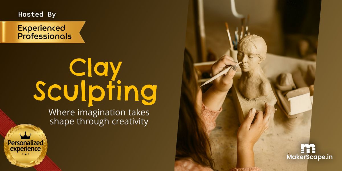 Clay Sculpting Workshop