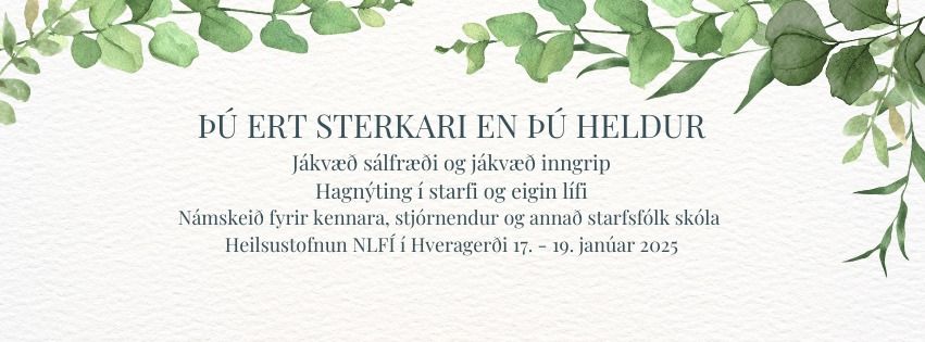 \u00de\u00fa ert sterkari en \u00fe\u00fa heldur - n\u00e1mskei\u00f0 fyrir kennara, stj\u00f3rnendur og starfsf\u00f3lk sk\u00f3la