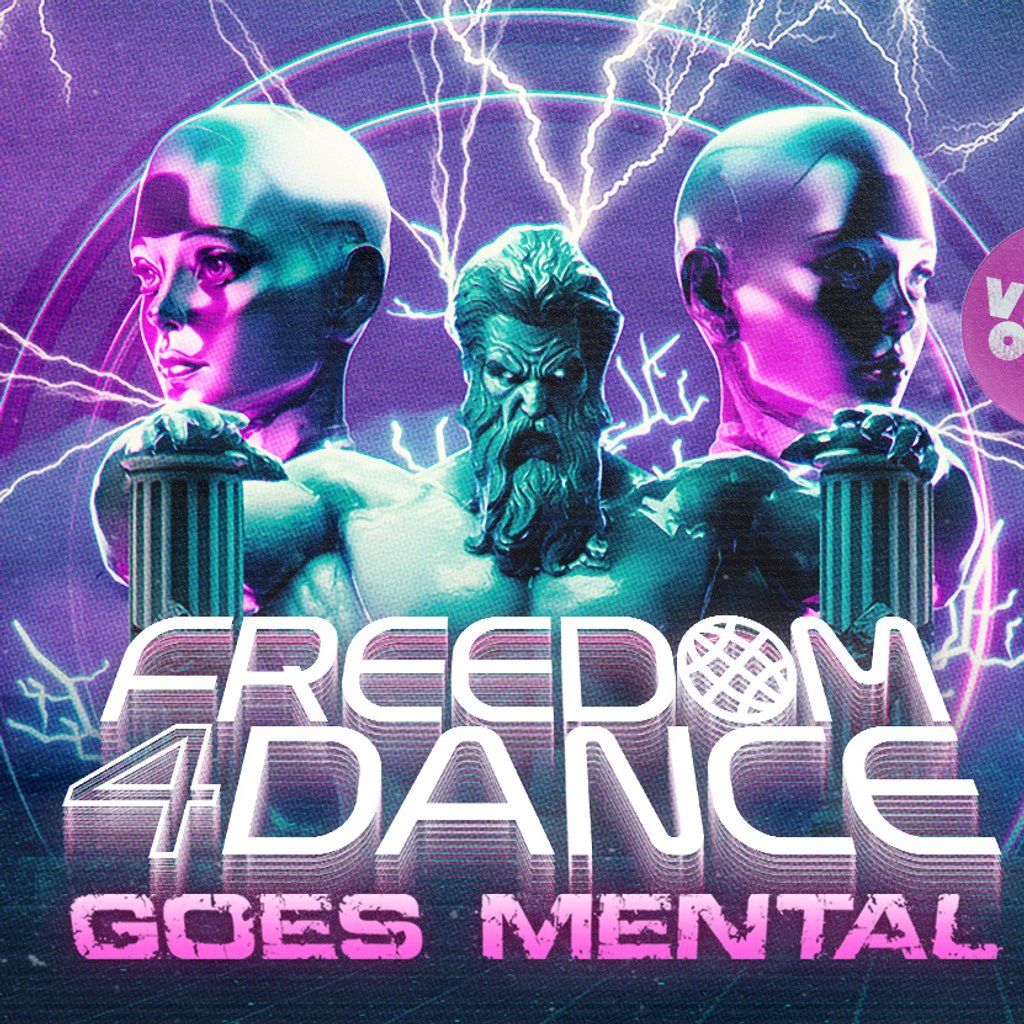 Freedom 4 Dance - Goes Mental.