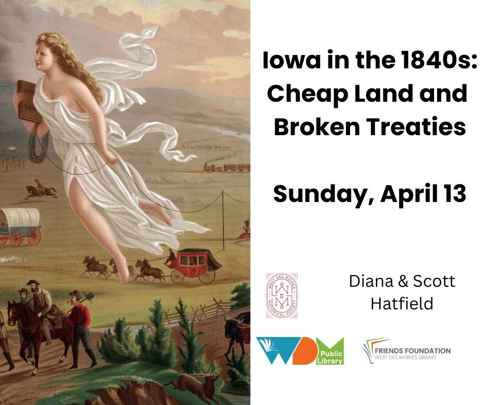 Iowa Files: Iowa in the 1840s; Cheap Land and Broken Treaties