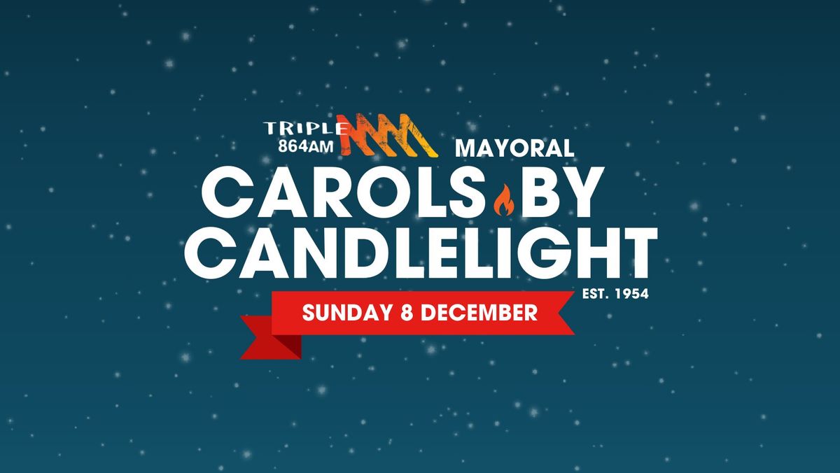 Triple M Mayoral Carols by Candlelight