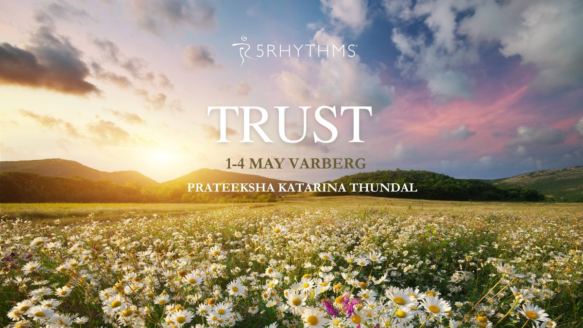 TRUST - 5Rhythms\u00ae Inner Journey