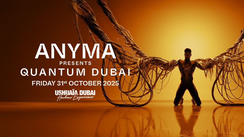 Anyma presents Quantum at Ushua\u00efa Dubai Harbour Experience