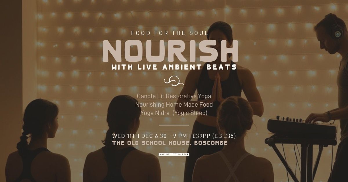 NOURISH: FOOD FOR THE SOUL - With Live Ambient DJ