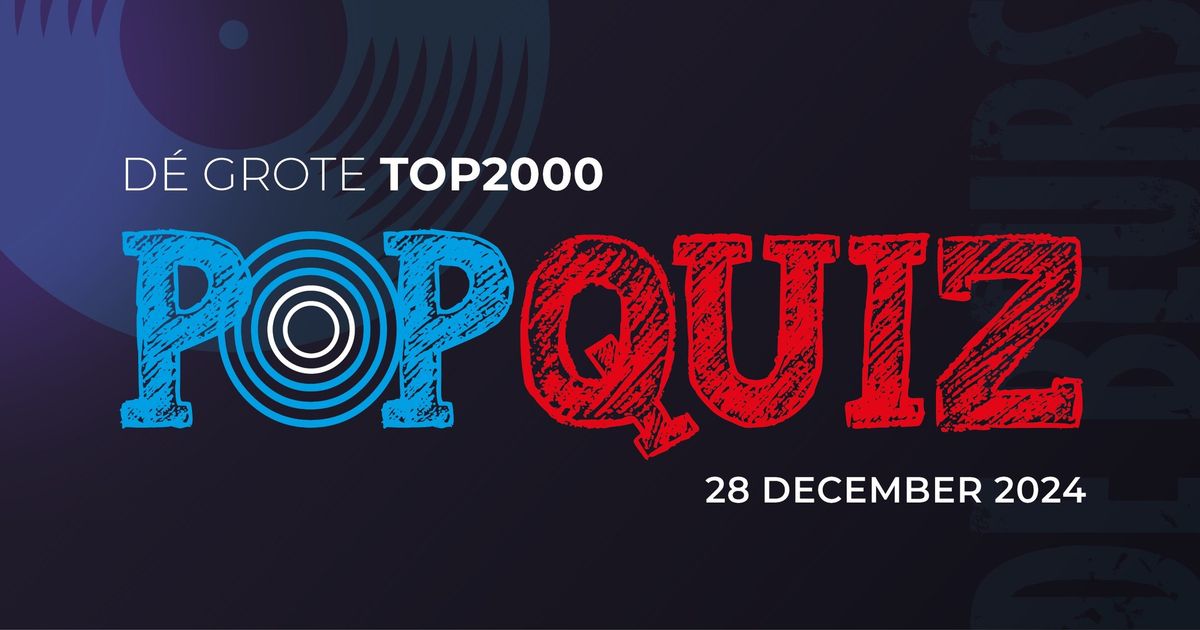 D\u00e9 grote TOP2000 popquiz