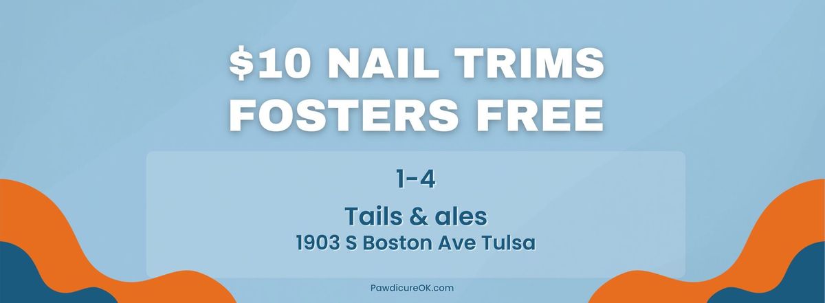 $10 Nail Trims - Foster Trims Free at Tails & Ales with Pawdicure 