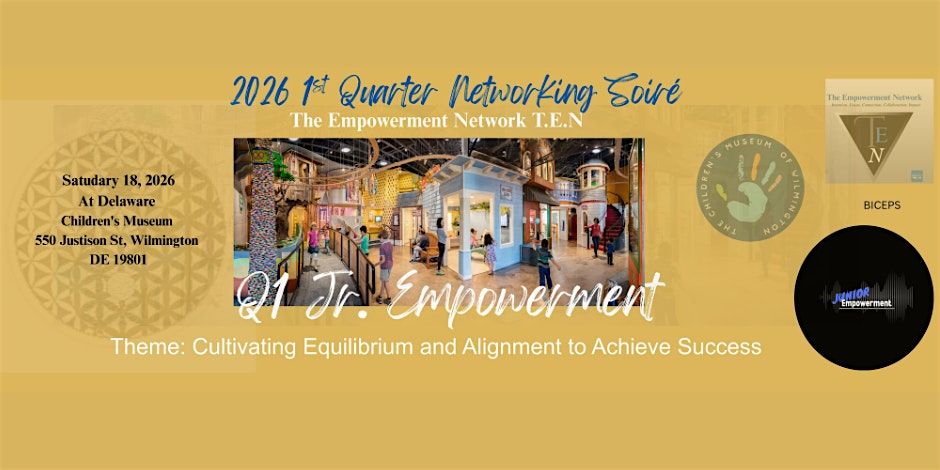 Jr. Empowerment (Q1 2026 1st Quarter Networking Soir\u00e9) Presented by T.E.N.